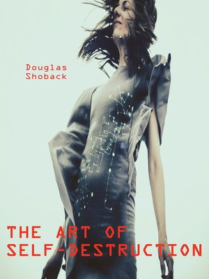 cover image of The Art of Self-Destruction